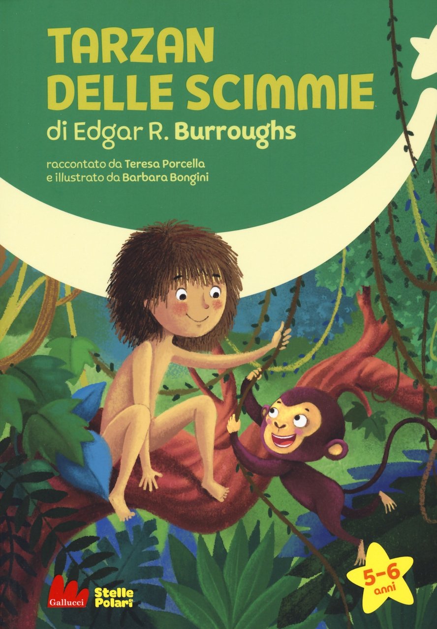 Tarzan delle scimmie di Edgar R. Burroughs, Roma, Carlo Gallucci …