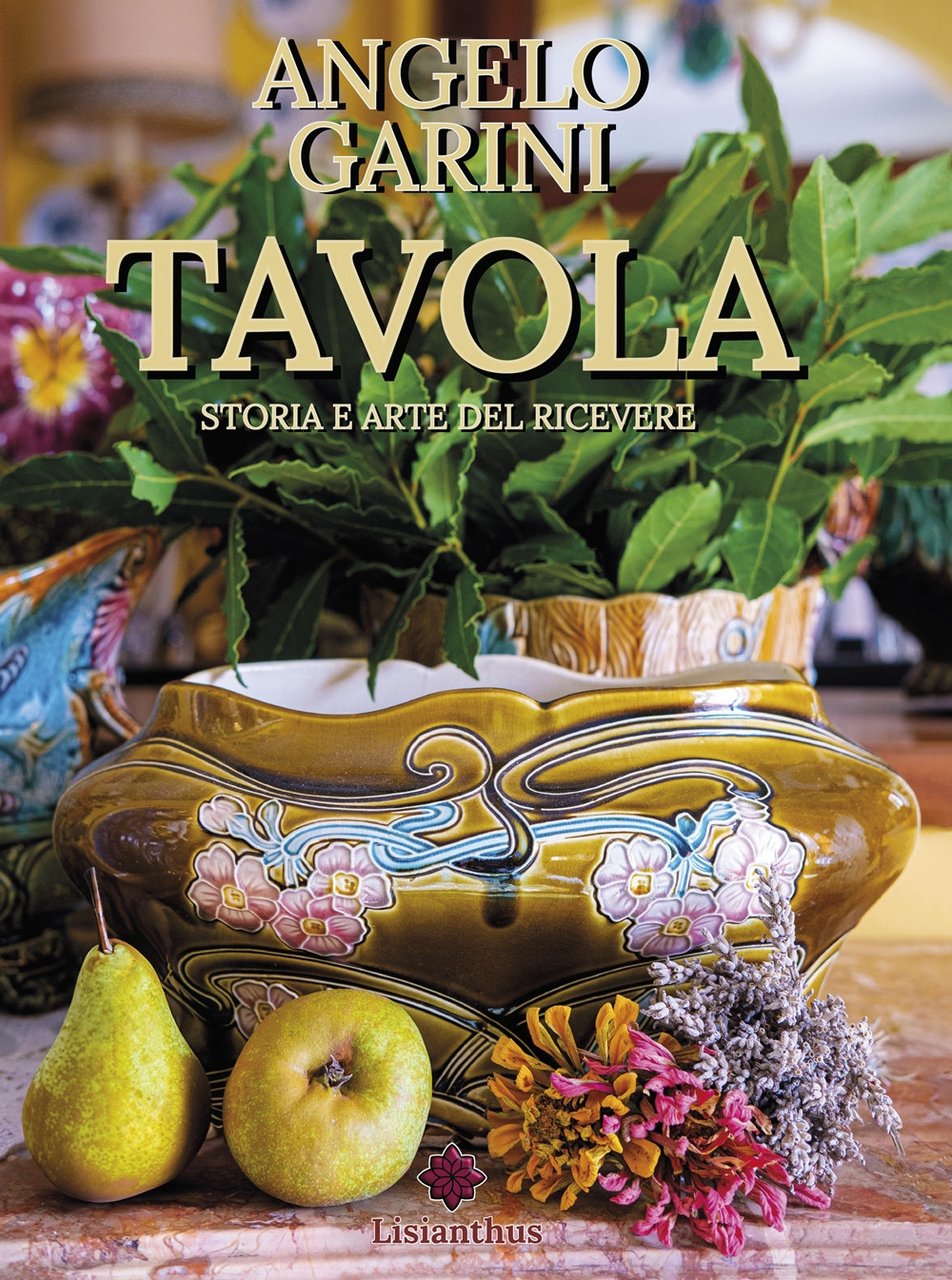 Tavola. Storia e arte del ricevere