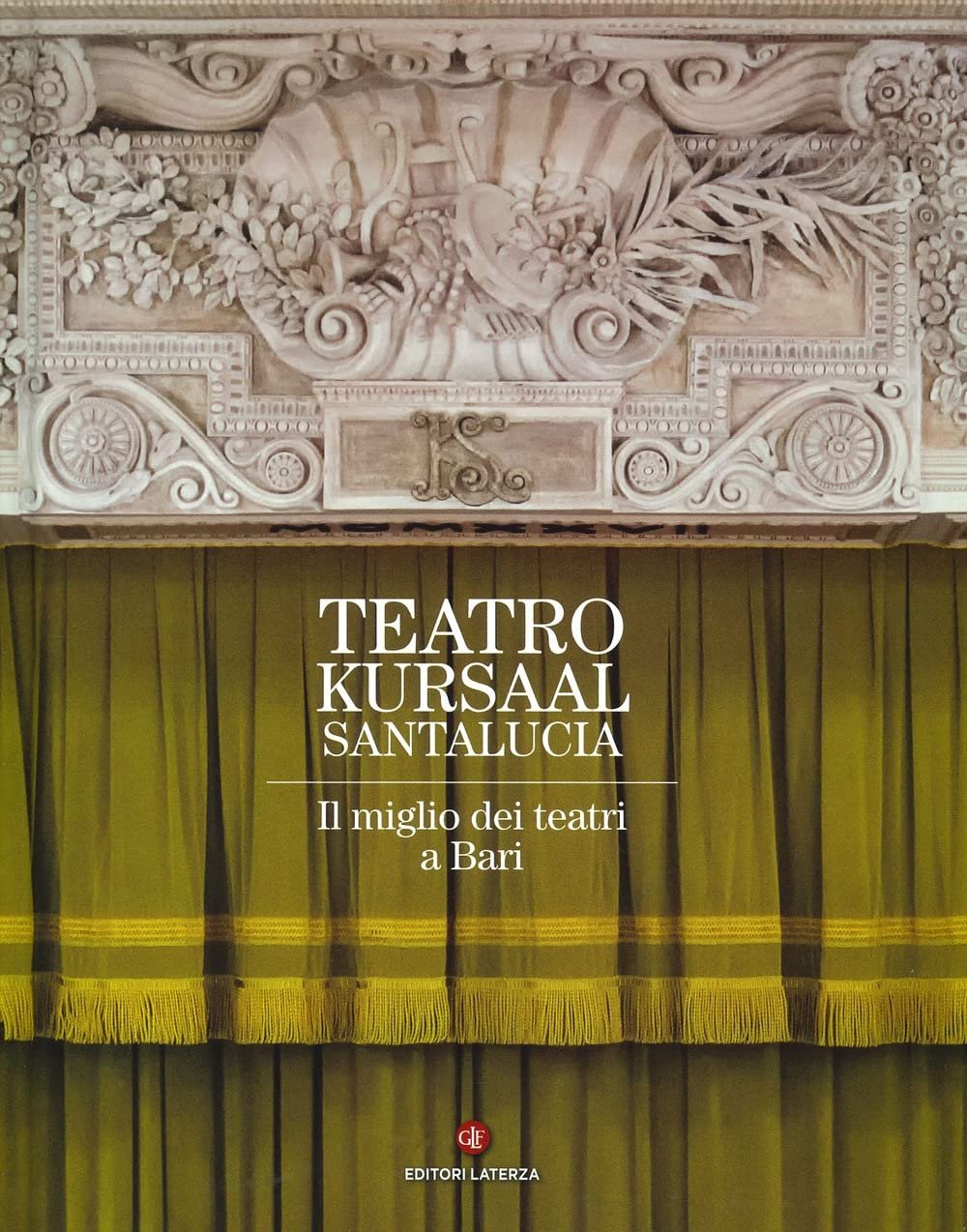Teatro Kursaal Santa Lucia, Bari, Gius. Laterza & Figli, 2022