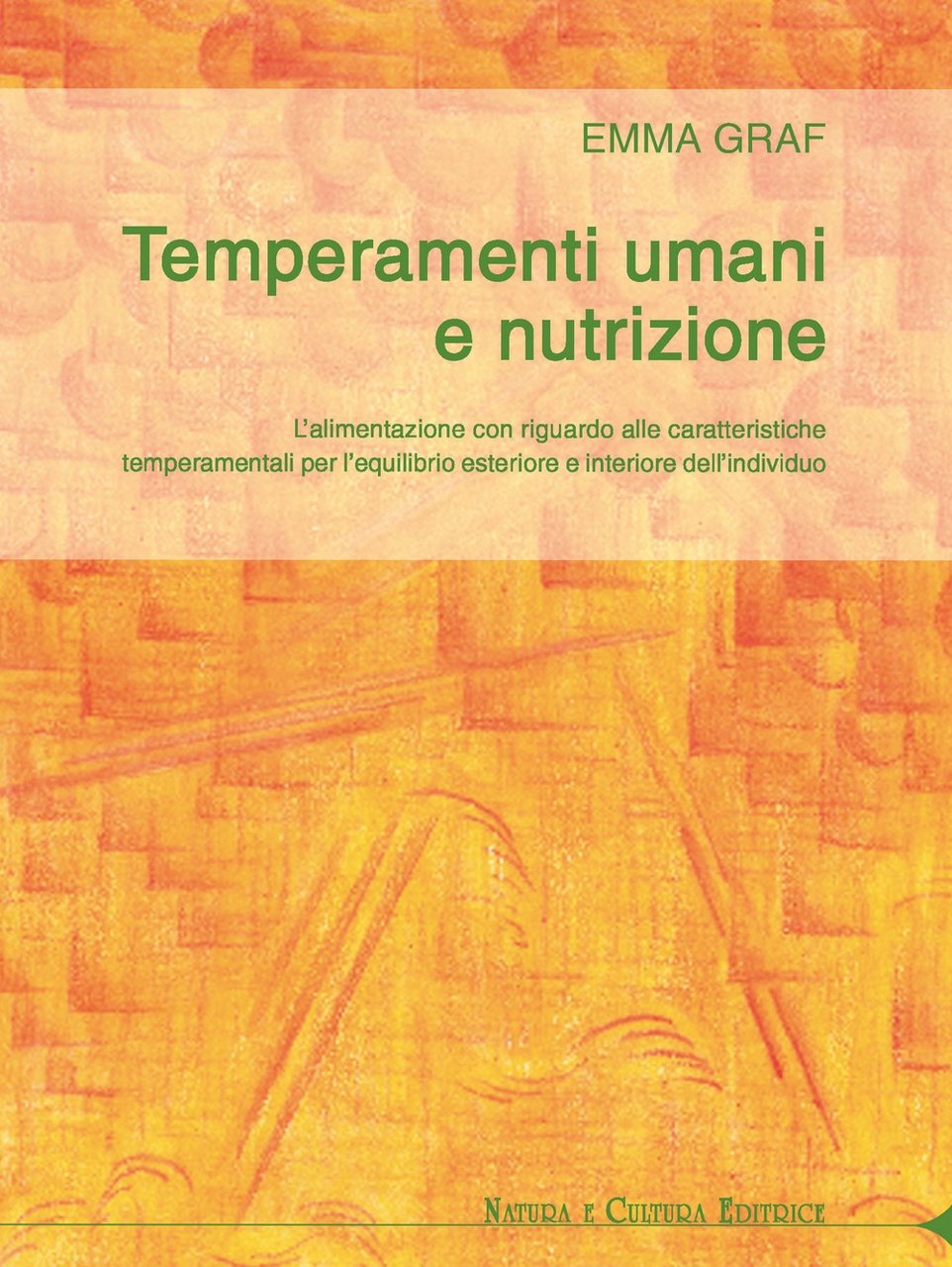 Temperamenti umani e nutrizione. L'alimentazione con riguardo alle caratteristiche temperamentali …