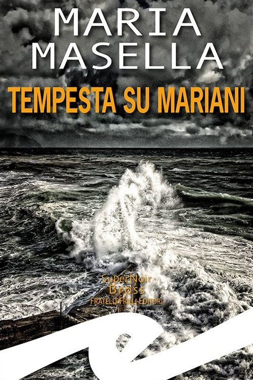 Tempesta su Mariani, Genova, Fratelli Frilli Editori, 2021
