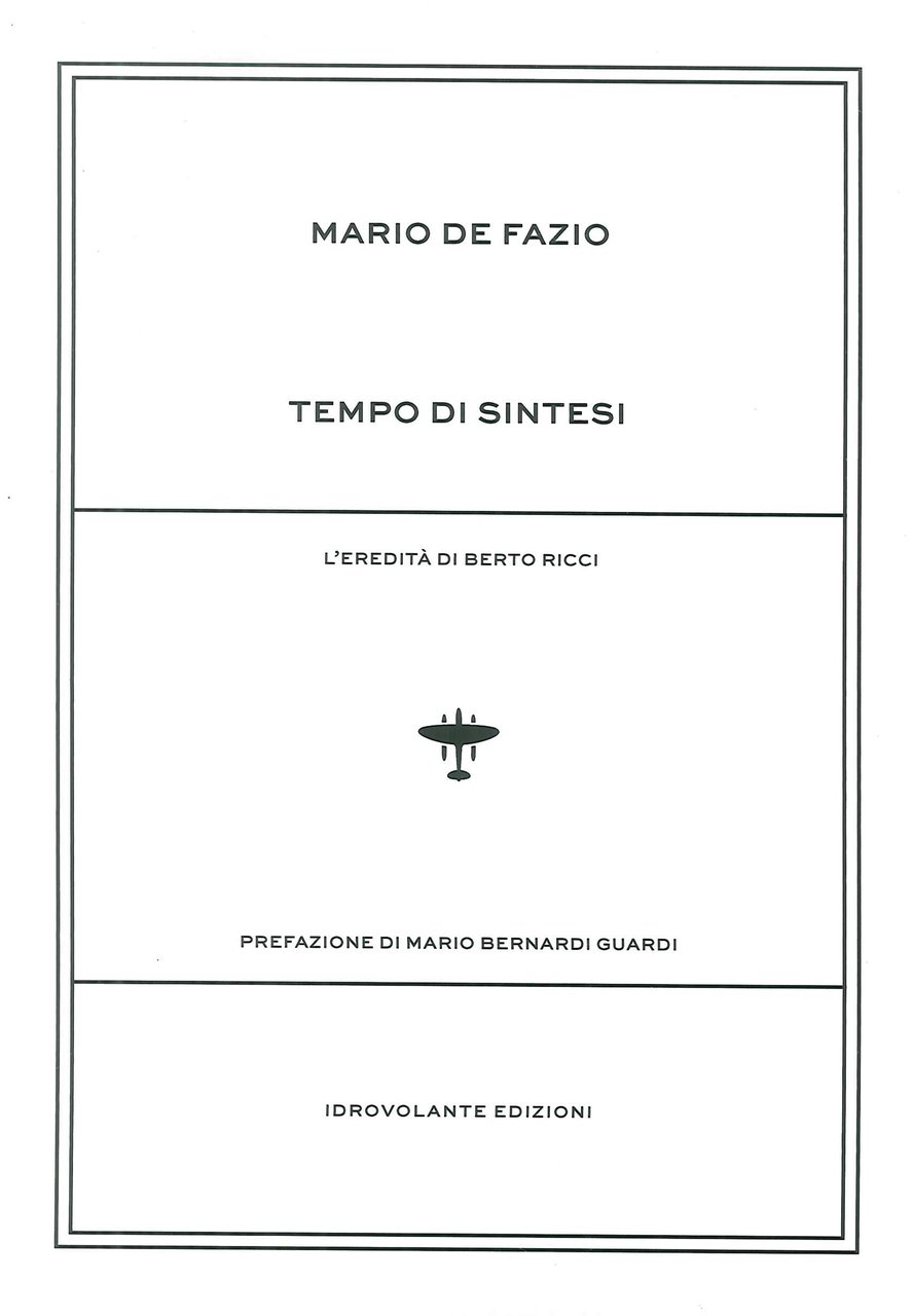 Tempo di Sintesi. L'Eredità di Berto Ricci.