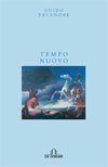 Tempo nuovo, Genova, De Ferrari Editore, 2013