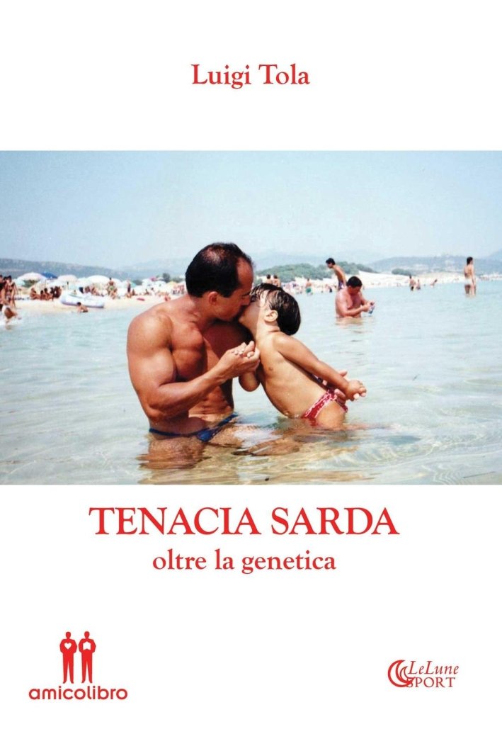 Tenacia Sarda oltre la genetica, Capoterra, AmicoLibro, 2016