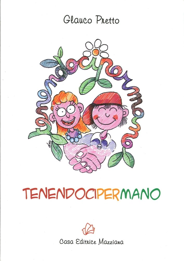 Tenendoci per mano, Verona, Mazziana Editrice, 2009 | Immagine principale