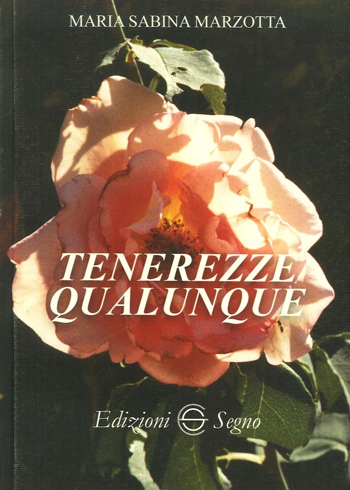 Tenerezze Qualunque, Tavagnacco, Edizioni Segno, 2015 | Immagine principale