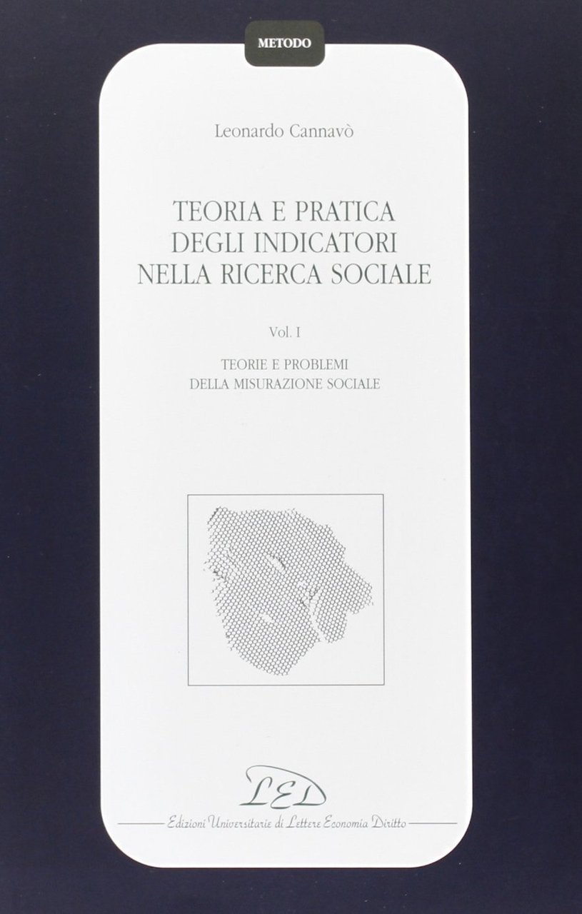 Teoria e pratica degli indicatori nella ricerca sociale. Vol. 1: … | Immagine principale