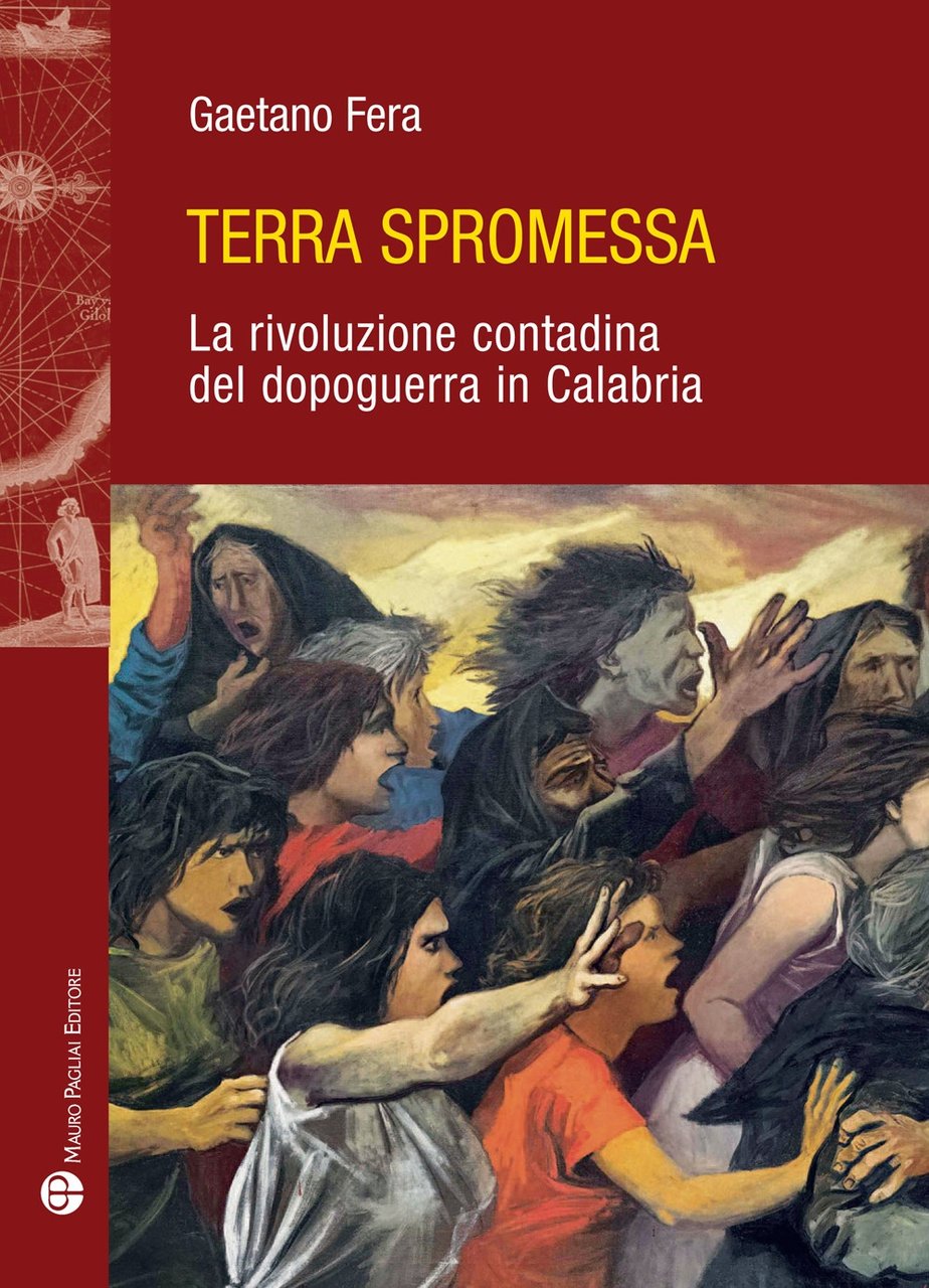 Terra spromessa. La rivoluzione contadina del dopoguerra in Calabria, Firenze, …