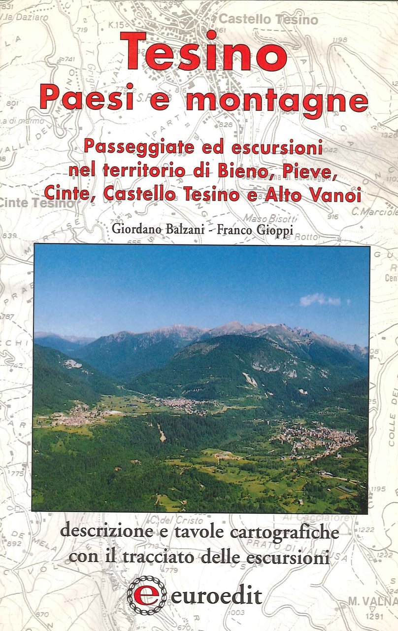 Tesino Paesi e Montagne, Trento, Euroedit, 1999