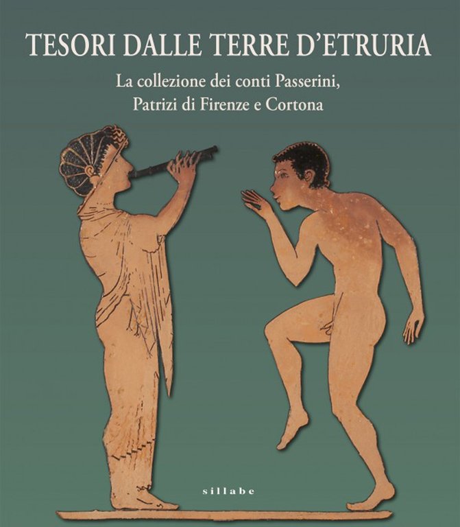 Tesori dalle terre d'Etruria. La collezione dei conti Passerini, patrizi di Firenze e Cortona