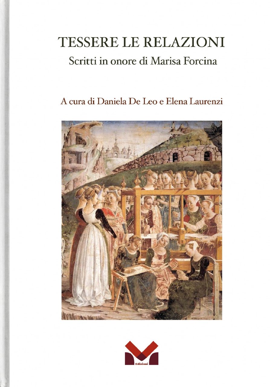 Tessere le relazioni. Scritti in onore di Marisa Forcina | Immagine principale