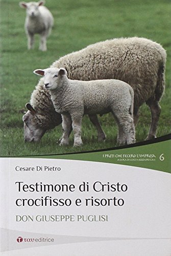 Testimone di Cristo crocifisso e risorto. Don Giuseppe Puglisi, Todi, … | Immagine principale