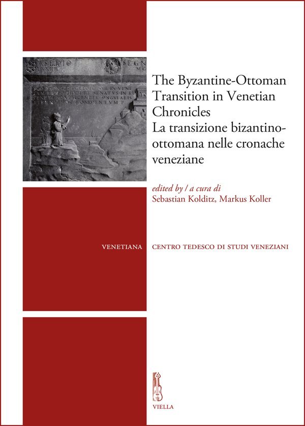 The Byzantine-Ottoman Transition in Venetian Chronicles. La Transizione Bizantino-Ottomana nelle … | Immagine principale