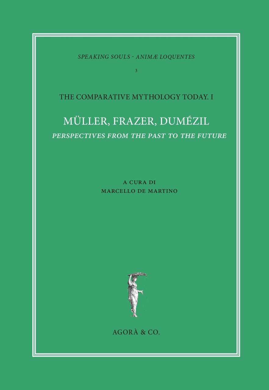 The comparative mythology today. Vol. 1: Müller, Frazer, Dumézil. Perspectives … | Immagine principale