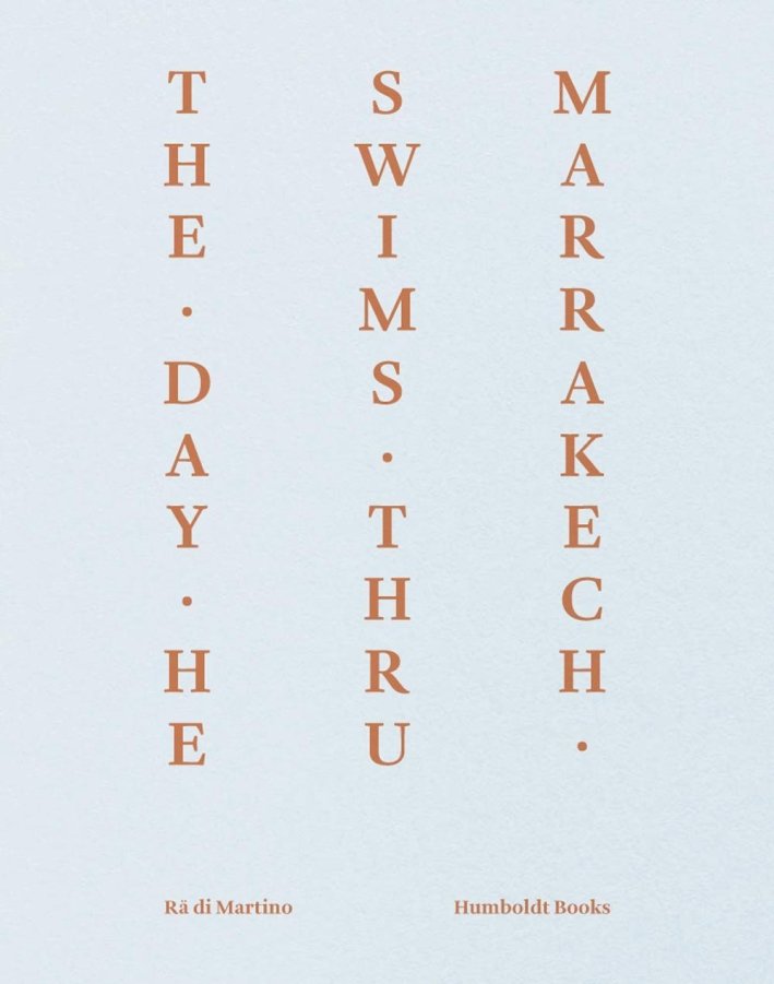 The day he swims thru Marrakech. Ediz. italiana e inglese, … | Immagine principale