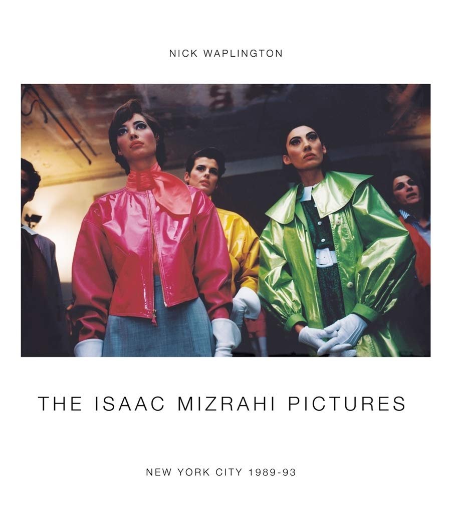 The Isaac Mizrahi pictures. New York City 1989-1992, Bologna, Damiani, …