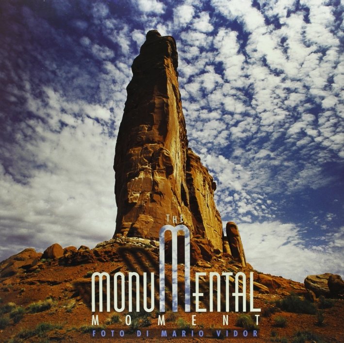 The Monumental Moment, Ponzano Veneto, Vianello Libri, 2003