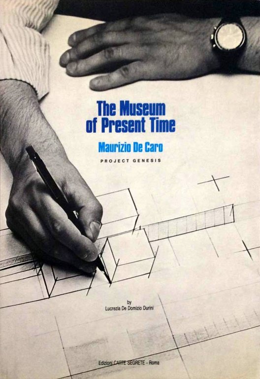 The Museum of Present Time. Maurizio De Caro. Project Genesis., Roma, Edizioni Carte Segrete, 1991