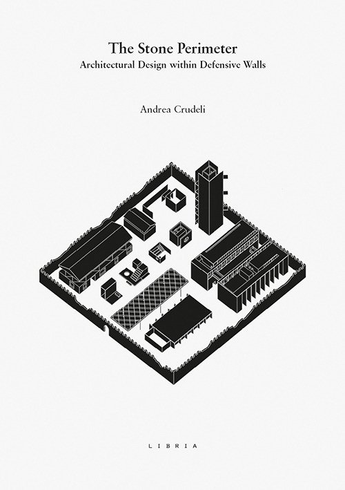 The stone perimeter. Architectural design within defensive walls