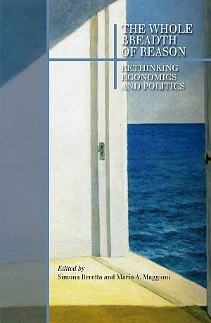 The Whole Breadth of Reason. Rethinking Economics and Politics, Venezia, …