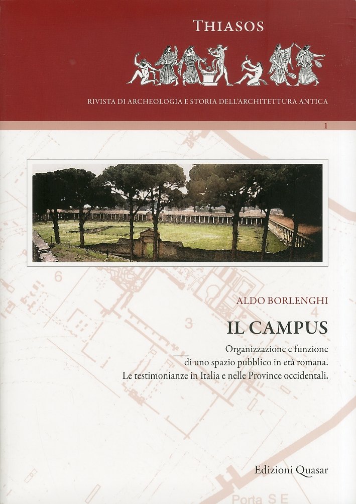 Thiasos. Rivista di Archeologia e Storia dell'Architettura Antica. il Campus. …