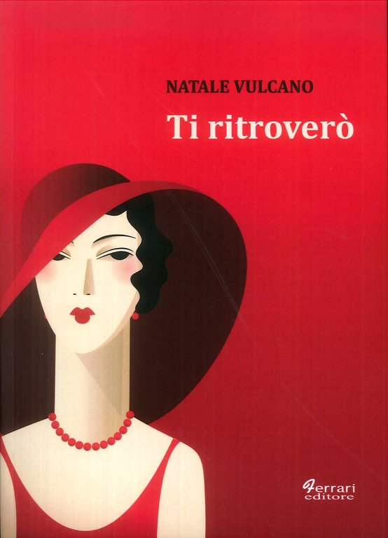 Ti Ritroverò, Rossano, Ferrari Editore, 2019