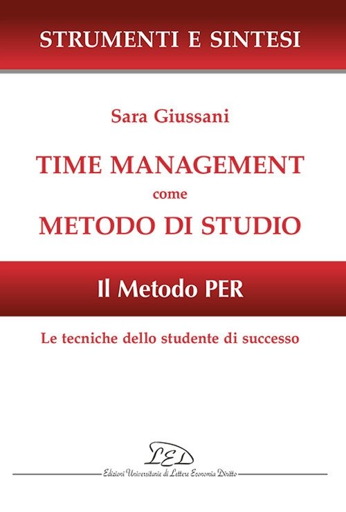Time management come metodo di studio. Il metodo PER: le …