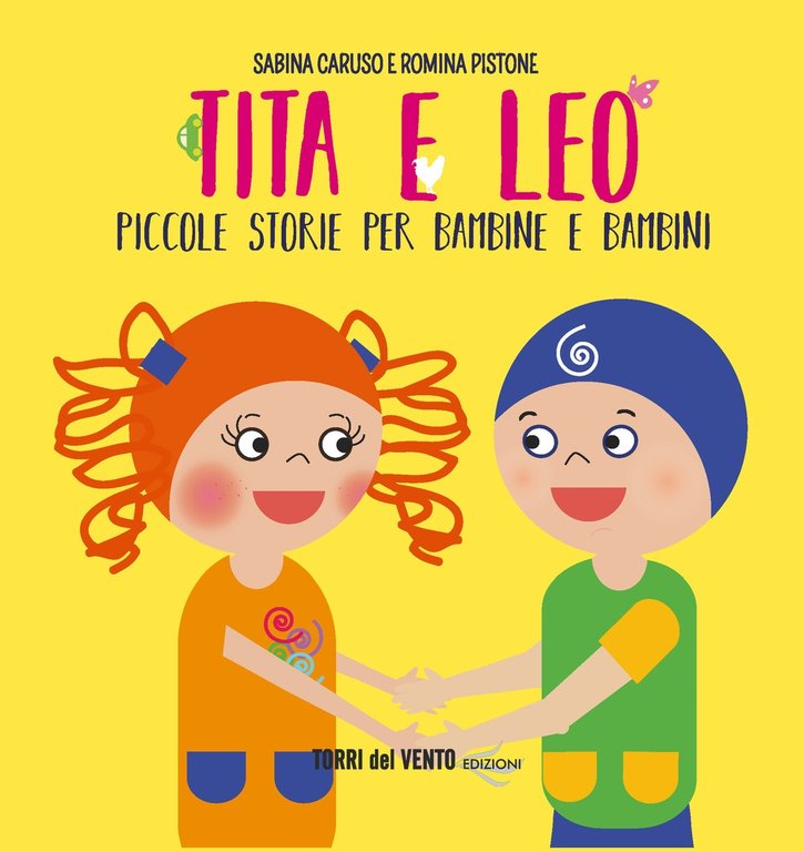 Tita e Leo. Piccole storie per bambine e bambini, Palermo, Torri del Vento edizioni, 2017