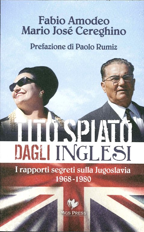 Tito spiato dagli inglesi. I rapporti segreti sulla Jugoslavia 1968-1980