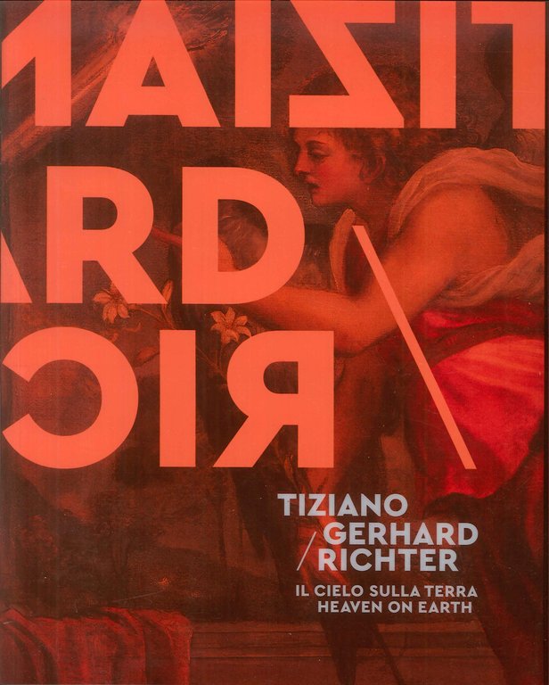 Tiziano/Gerhard Richter. Il cielo sulla terra