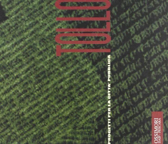 Tollo. Progetti per la città pubblica, Pescara, Sala Editori, 2002 | Immagine principale