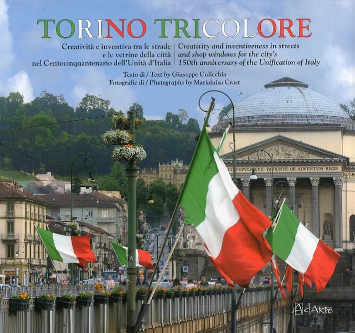 Torino Tricolore. Creatività e Inventiva tra le Strade e le …