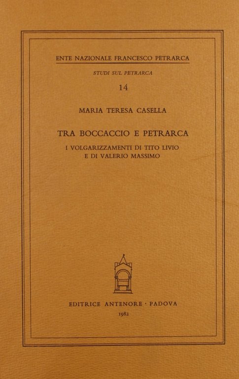 Tra Boccaccio e Petrarca. I volgarizzamenti di Tito Livio e di Valerio Massimo