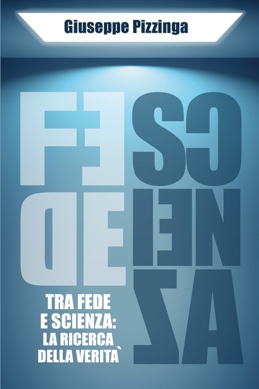 Tra fede e scienza: la ricerca della verità