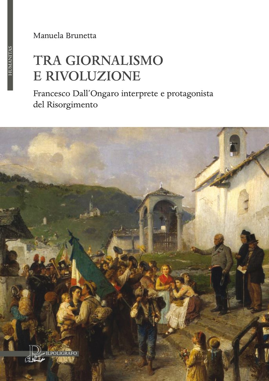 Tra giornalismo e rivoluzione. Francesco Dall'Ongaro interprete e protagonista del … | Immagine principale
