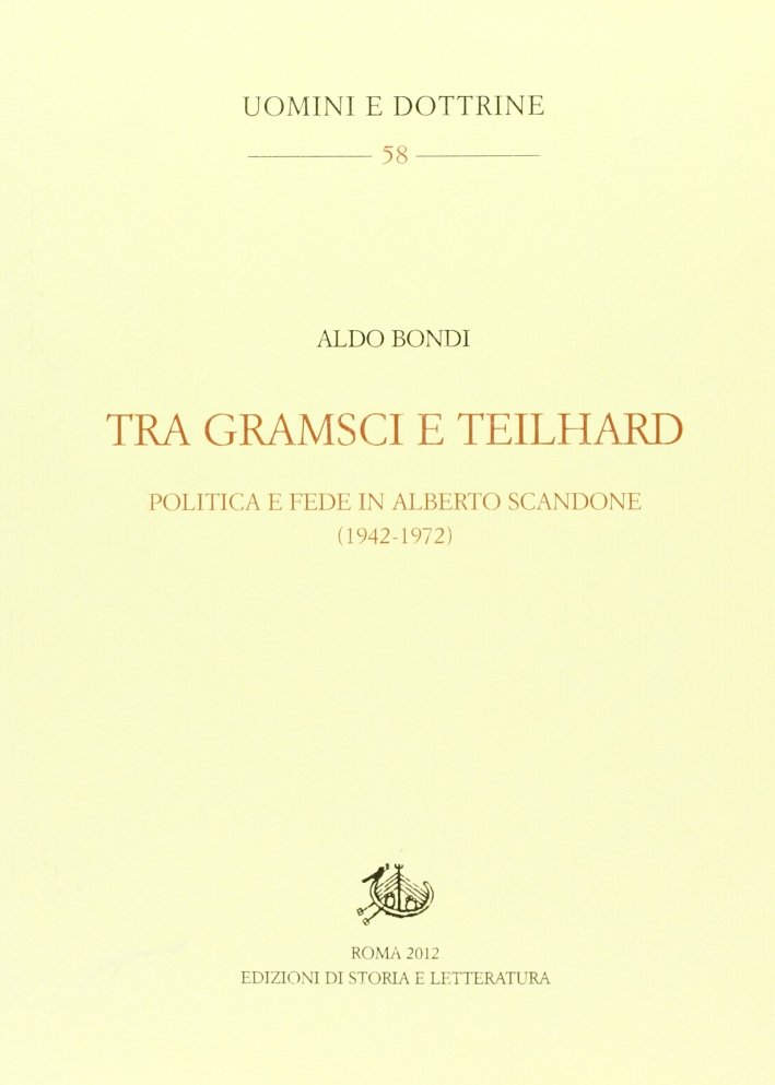 Tra Gramsci e Teilhard. Politica e fede in Alberto Scandone …