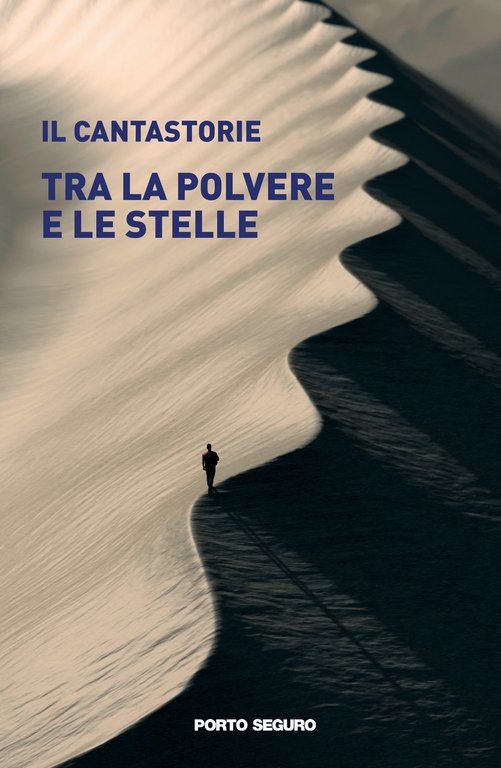 Tra la polvere e le stelle, Firenze, PSEditore, 2021