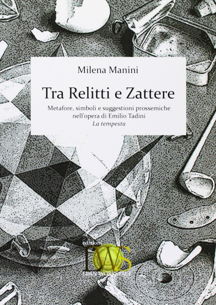 Tra Relitti e Zattere. Metafore, Simboli e Suggestioni Prossemiche nell'Opera …