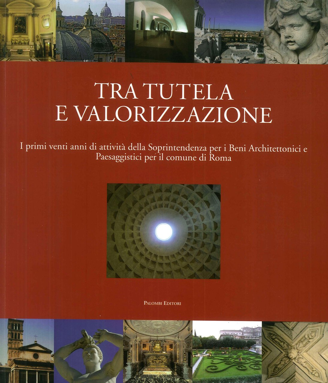 Tra tutela e valorizzazione. I primi venti anni di attività …