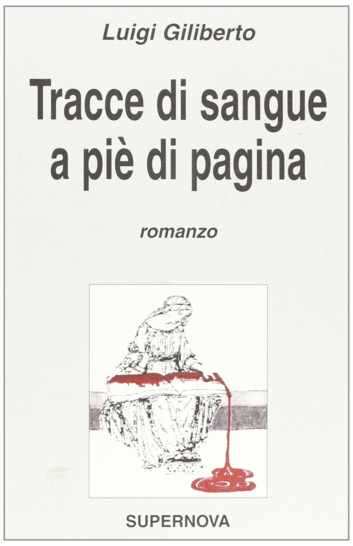Tracce di sangue a piè di pagina, Venezia, Supernova Edizioni, …