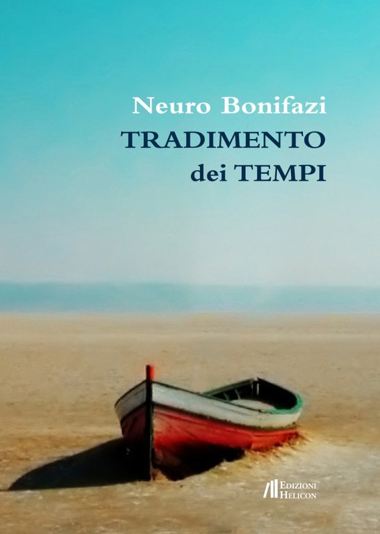 Tradimento dei tempi, Poppi, Edizioni Helicon, 2015