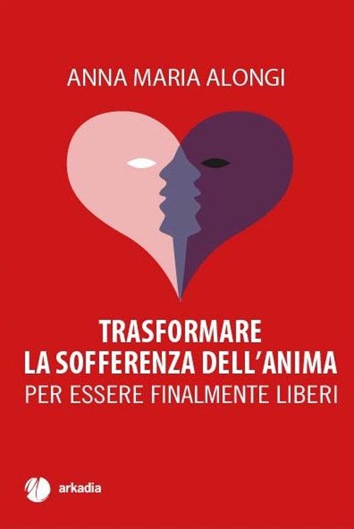Trasformare la sofferenza dell'anima