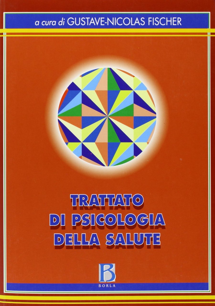 Trattato di psicologia della salute, Roma, Borla, 2006