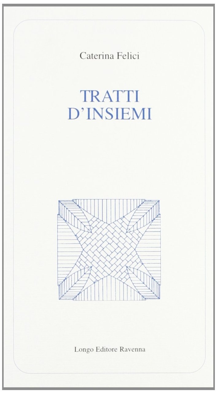 Tratti d'insiemi, Ravenna, Angelo Longo Editore, 2007 | Immagine principale