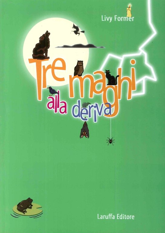 Tre Maghi alla Deriva, Reggio Calabria, Laruffa Editore, 2007