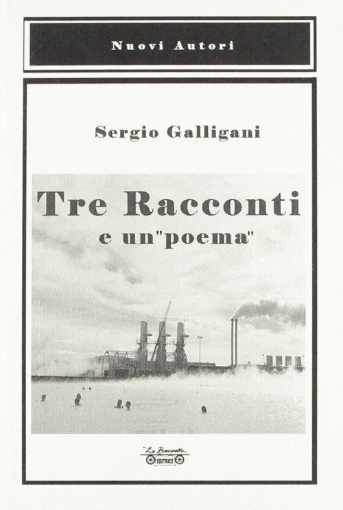 Tre racconti e un "poema", Piombino, La Bancarella Editrice, 2006 | Immagine principale