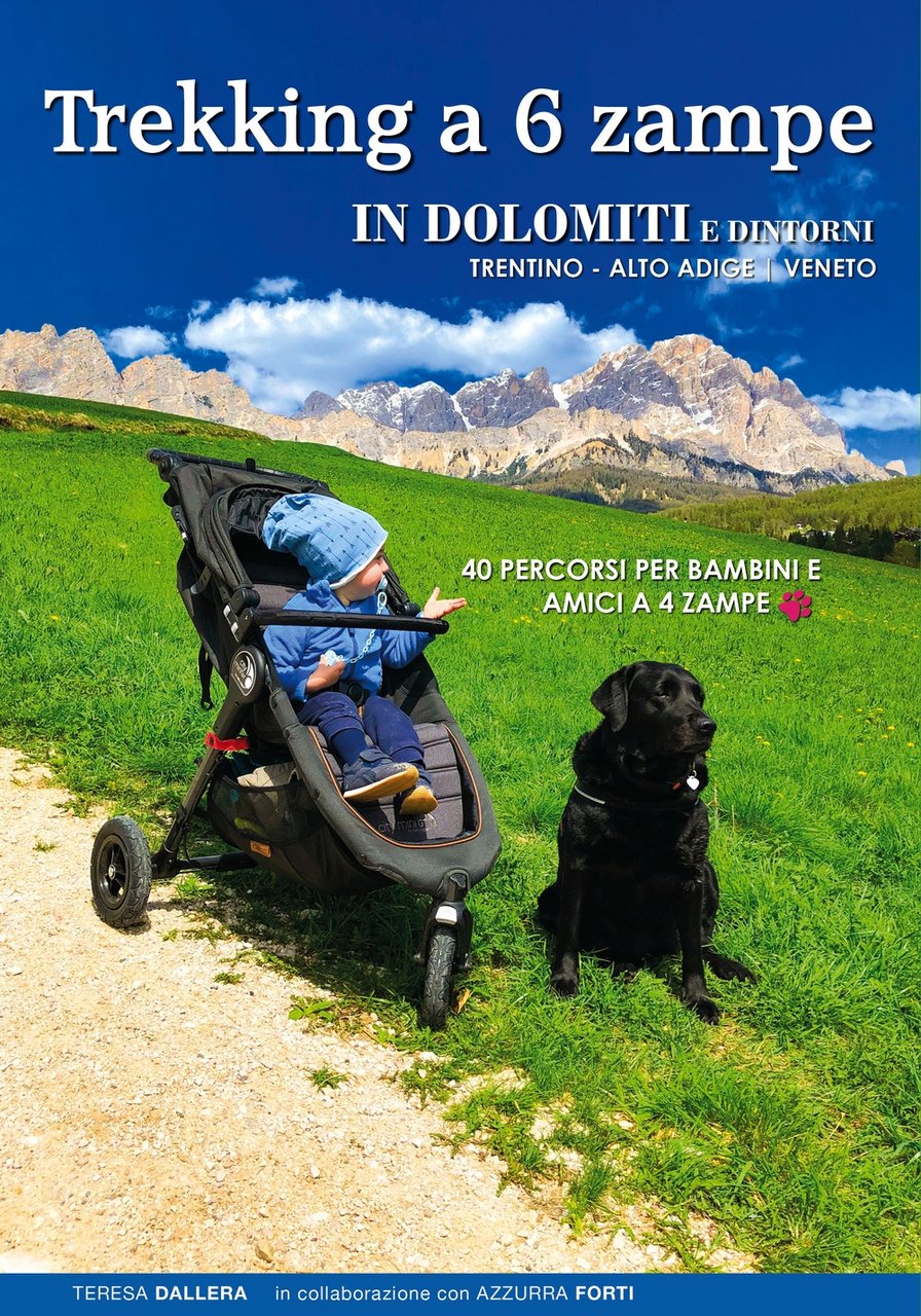 Trekking a 6 Zampe. 40 Percorsi per Bambini e Amici …