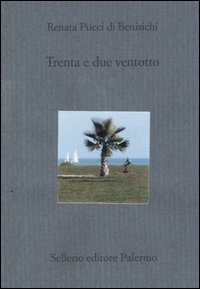 Trenta e due ventotto, Palermo, Sellerio, 2004