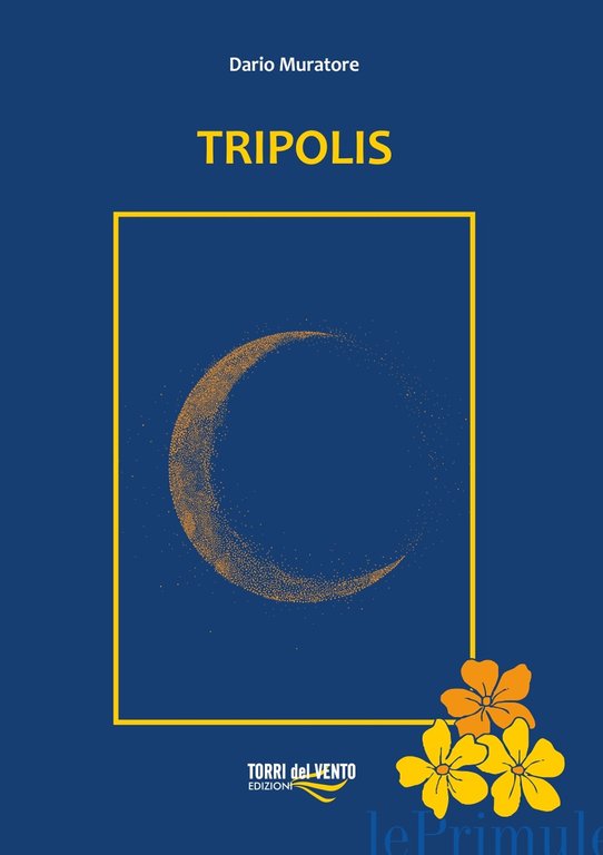 Tripolis, Palermo, Torri del Vento edizioni, 2019