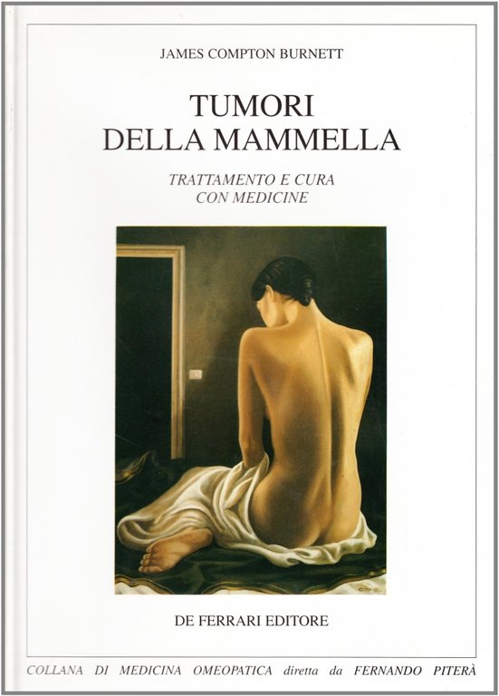 Tumori della mammella. Trattamento e cura con medicine, Genova, De Ferrari Editore, 1997